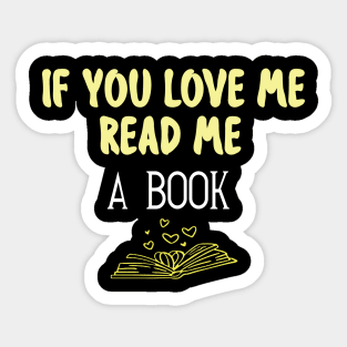 IF YOU LOVE ME READ ME A BOOK Sticker